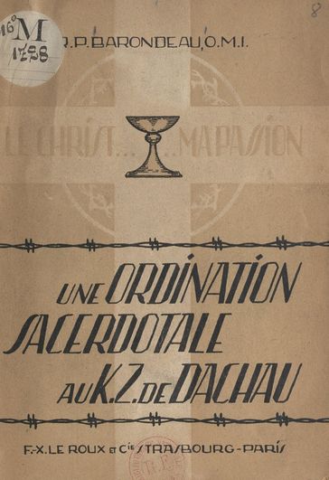 Une ordination sacerdotale au K.Z. de Dachau - Joseph Barondeau