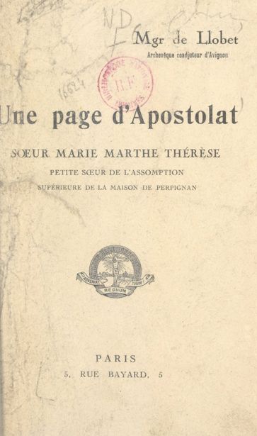 Une page d'apostolat : Sœur Marie-Marthe-Thérèse, petite Sœur de l'Assomption, supérieure de la Maison de Perpignan - Gabriel de Llobet