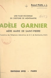 Une page inconnue de l histoire de Montmartre : Adèle Garnier