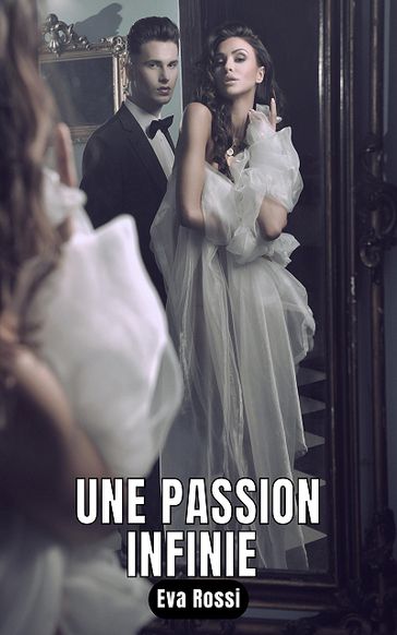 Une passion infinie - Eva Rossi