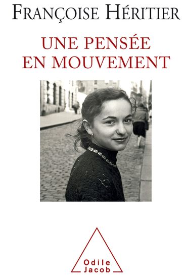 Une pensée en mouvement - Françoise Héritier