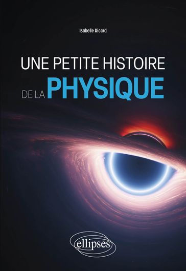 Une petite histoire de la physique - Isabelle Ricard