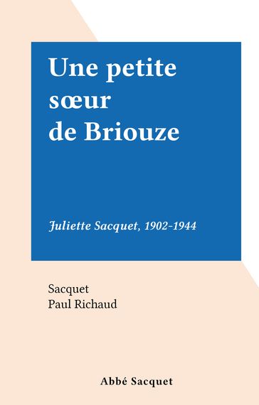 Une petite sœur de Briouze - Sacquet