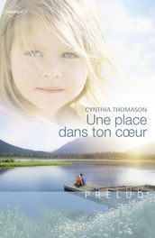 Une place dans ton coeur (Harlequin Prélud )