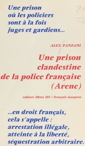 Une prison clandestine de la police française, Arenc