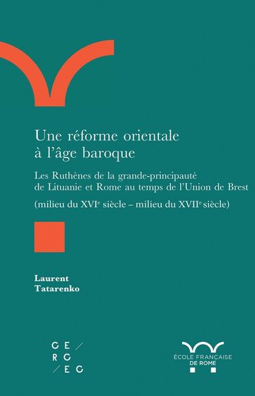 Une réforme orientale à l'âge baroque - Laurent Tatarenko