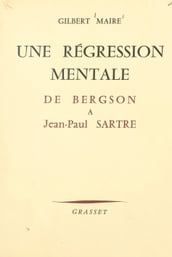 Une régression mentale d Henri Bergson à Jean-Paul Sartre