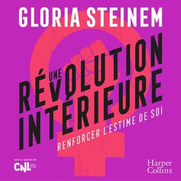 Une révolution intérieure - Gloria Steinem