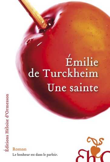 Une sainte - Émilie de Turckheim