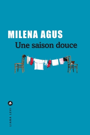 Une saison douce - Milena Agus