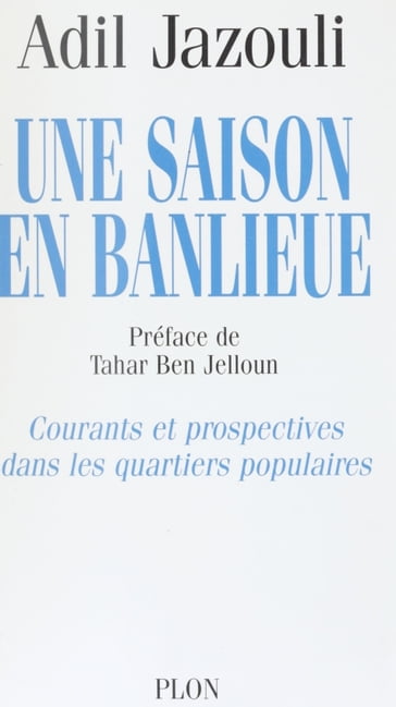 Une saison en banlieue - Adil JAZOULI