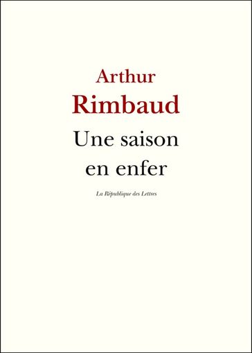 Une saison en enfer - Arthur Rimbaud