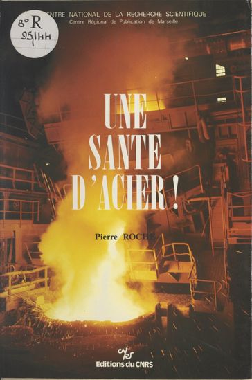 Une santé d'acier - Antoine Laville - Pierre Roche