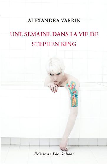 Une semaine dans la vie de Stephen King - Alexandra Varrin