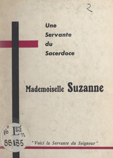 Une servante du sacerdoce : Mademoiselle Suzanne - André Gicquel