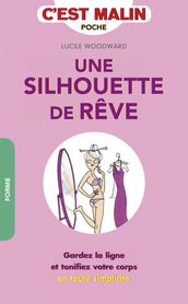 Une silhouette de rêve, c