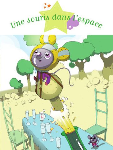 Une souris dans l'espace - Sophie De Mullenheim