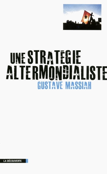 Une stratégie altermondialiste - Gustave MASSIAH - Elise Massiah