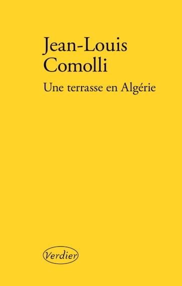 Une terrasse en Algérie - Jean-Louis Comolli