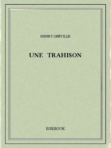 Une trahison - Henry Gréville