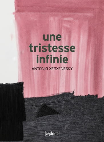 Une tristesse infinie - Antônio Xerxenesky