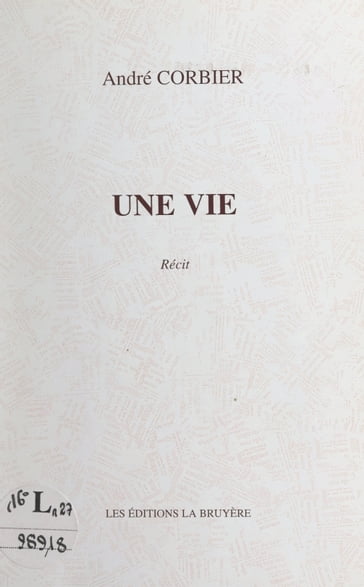 Une vie - André Corbier