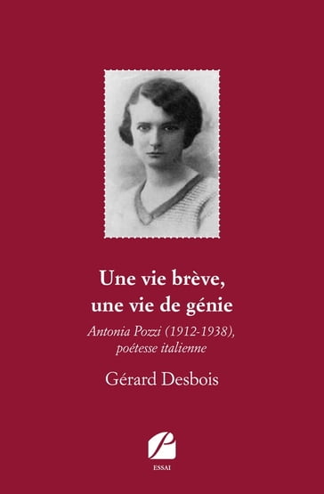 Une vie brève, une vie de génie - Gérard Desbois