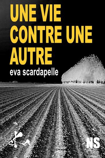 Une vie contre une autre - Eva Scardapelle