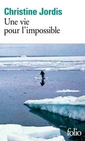 Une vie pour l impossible