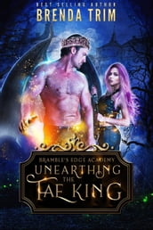 Unearthing the Fae King
