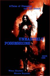 Unearthly Possessions - Book One