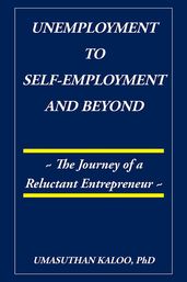 Unemployment to Self-Employment and Beyond