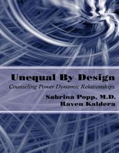 Unequal By Design: Counseling Power Dynamic Relationships