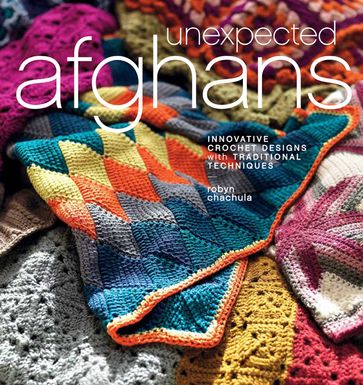 Unexpected Afghans - Robyn Chachula