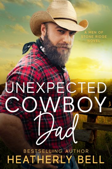 Unexpected Cowboy Dad - Heatherly Bell