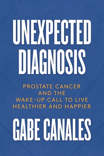 Unexpected Diagnosis - Gabe Canales