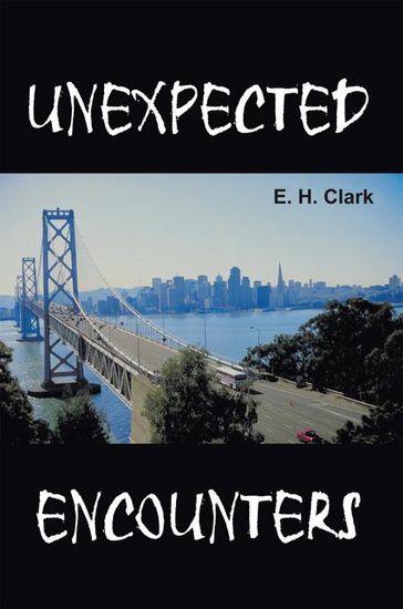 Unexpected Encounters - E. H. Clark
