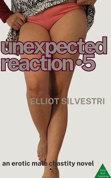 Unexpected Reaction 5 - Elliot Silvestri