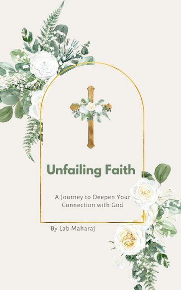Unfailing Faith - Lab Maharaj