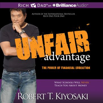 Unfair Advantage - Robert T. Kiyosaki