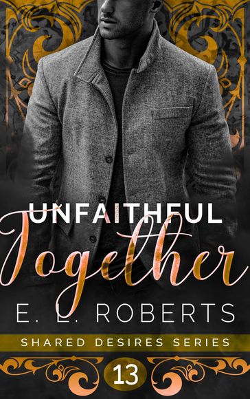 Unfaithful Together - E. L. Roberts