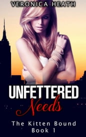 Unfettered Needs