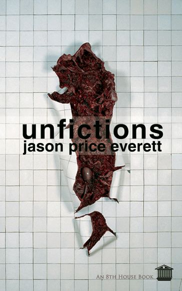 Unfictions - Jason Price Everett