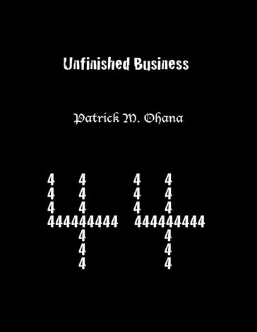 Unfinished Business - Patrick M. Ohana