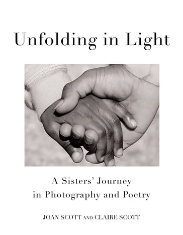 Unfolding in Light - Claire Scott - Joan Scott