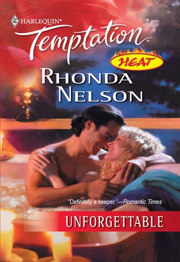 Unforgettable (Mills & Boon Temptation) - Rhonda Nelson