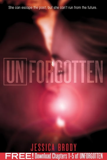 Unforgotten, Chapters 1-5 - Jessica Brody