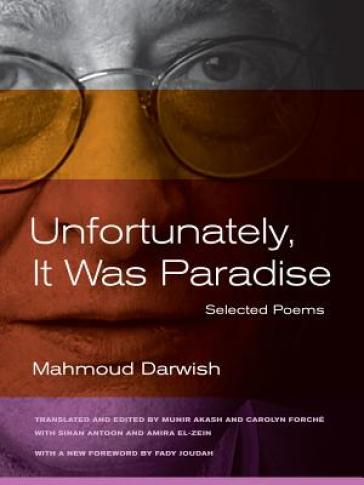 Unfortunately, It Was Paradise - Mahmoud Darwish