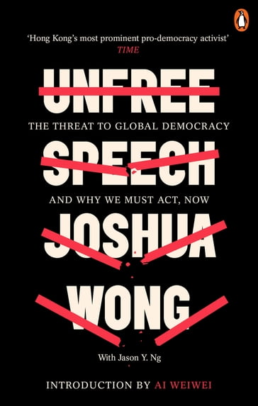 Unfree Speech - Jason Y. Ng - Joshua Wong