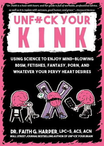 Unfuck Your Kink - Dr. Faith G. Harper